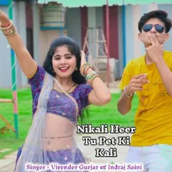 Nikali Heer Tu Pet Ki Kali